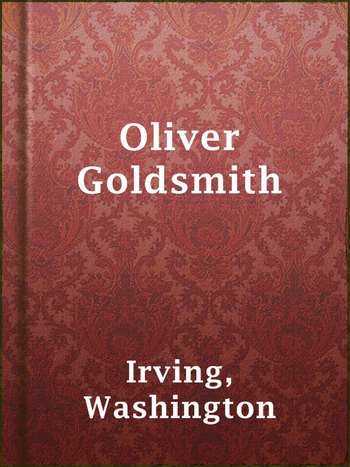 Title details for Oliver Goldsmith by Washington Irving - Available